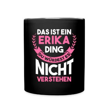 Vorname Erika - Tasse einfarbig - Schwarz - Vorne