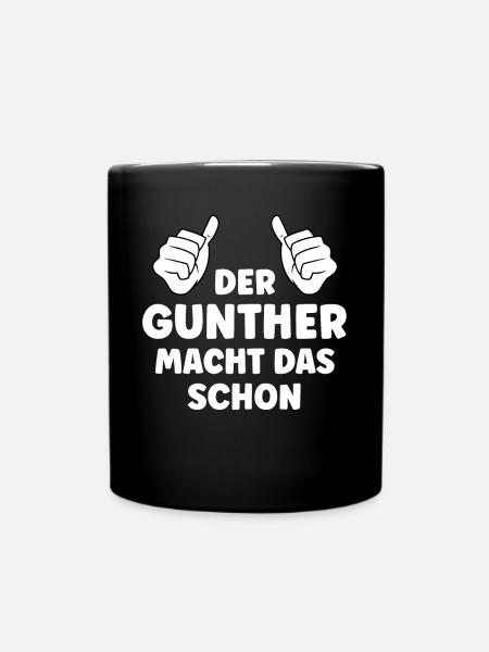 Gunther Lustiger Spruch Vorname Name Gunther - Tasse einfarbig - Schwarz