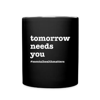 Demain a besoin de vous - Mental Health Awarenessself c - Mug uni - noir - Devant