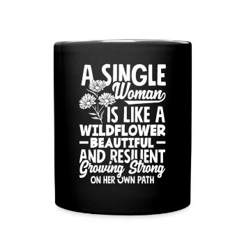 A single women is like a Wildflower Flowers - Full Colour Mug - black - Front