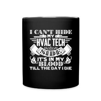I Cant Hide My HVAC Technician Side - Full Colour Mug - black - Front