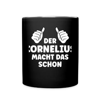 Kornelius Lustiger Spruch Vorname Name Kornelius - Tasse einfarbig - Schwarz - Vorne