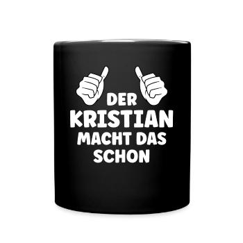 Kristian Lustiger Spruch Vorname Name Kristian - Tasse einfarbig - Schwarz - Vorne