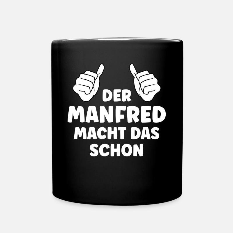 Manfred Lustiger Spruch Vorname Name Manfred - Tasse einfarbig - Schwarz