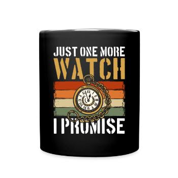 Just One More Watch I Promise - Tasse einfarbig - Schwarz - Vorne