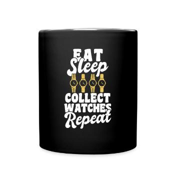 Eat Sleep Collect Watches Repeat - Tasse einfarbig - Schwarz - Vorne