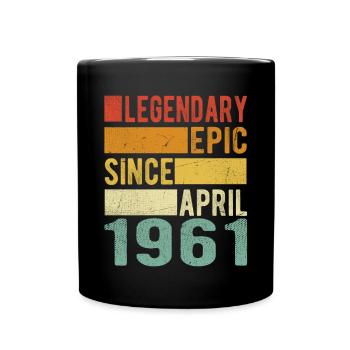 Birthday April 1961 Legendary epic - Full Colour Mug - black - Front