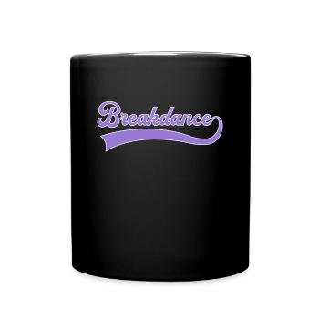 Breakdance Schriftzug - Tasse einfarbig - Schwarz - Vorne