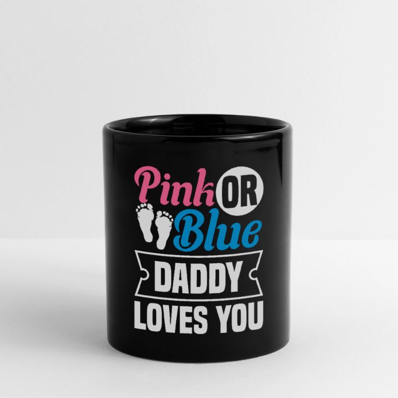 Pink Oder Blue Daddy Liebt Dich Tasse einfarbig
