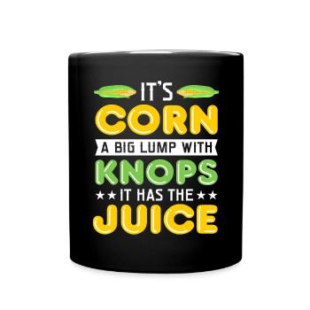It's corn, a big lump with - Full Colour Mug - black - Front