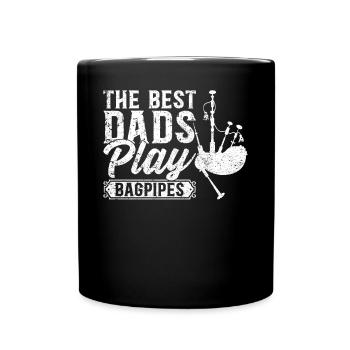 The Best Dads Play Bagpipes - Bagpipe Player Daddy - Full Colour Mug - black - Front