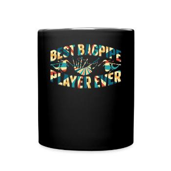 Best Bagpipe Player Ever Bagpipe Lover Best Bagpip - Tasse einfarbig - Schwarz - Vorne