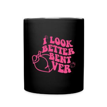 I Look Better Bent Overgym cultureworkout culturef - Full Colour Mug - black - Front