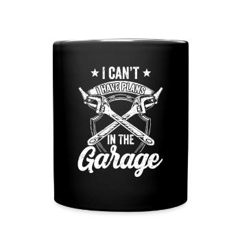 Je ne peux pas J’ai des plans dans le garage Outils de passe-temps Mec - Mug uni - noir - Devant