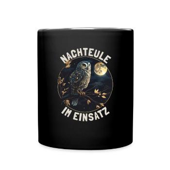 Nachteule im Einsatz Eule Vollmond Nachtdienst - Tasse einfarbig - Schwarz - Vorne