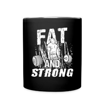 Strongman Fat And Strong Gym Fitness Bodybuilding - Full Colour Mug - black - Front