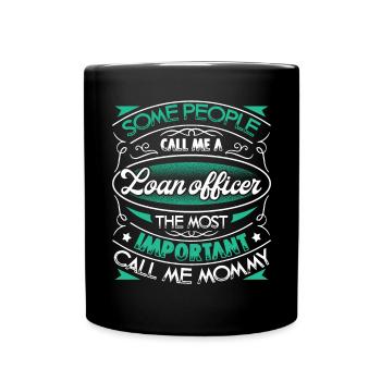 Loan Officer Loan Officer Mommy - Full Colour Mug - black - Front