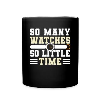 Tant de montres si peu de chemise de temps - Mug uni - noir - Devant