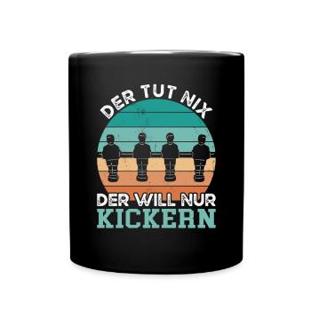 Der Will Nur Kickern - Tasse einfarbig - Schwarz - Vorne