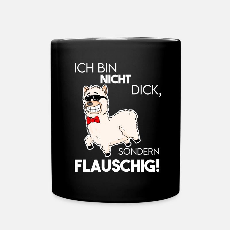 Flauschig Spruch Lustig - Tasse einfarbig - Schwarz