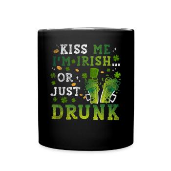 Kiss Me at Irish Or Just Drunk St Patrick's Day - Full Colour Mug - black - Front