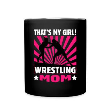 That's My Girl - Girls Wrestling idea - Wrestling - Full Colour Mug - black - Front