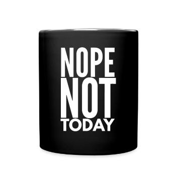Nope Not Today idea | Nope Not Today - Full Colour Mug - black - Front