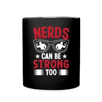 Strongman Nerds Can Be Strong Too Gym Bodybuilding - Tasse einfarbig - Schwarz - Vorne