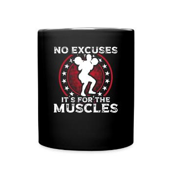Strongman No Excuses For Muscles Gym Bodybuilding - Full Colour Mug - black - Front