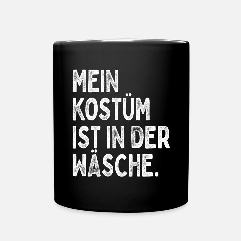 Kostüm Ist In Der Wäsche Köln Karneval Verkleidung - Tasse einfarbig - Schwarz