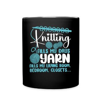 Knitting Knitter Knitting Fills My - Tasse einfarbig - Schwarz - Vorne