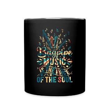 Bagpipe Music Is The Voice Of The Soul - Bagpipe P - Full Colour Mug - black - Front