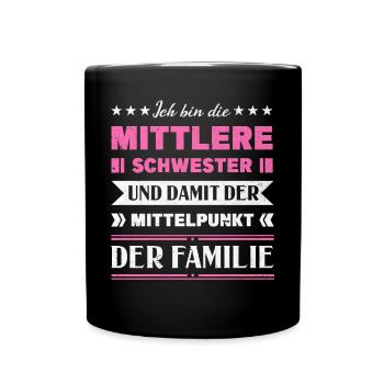 Mittelkind Sandwichkind Mittlere Schwester - Tasse einfarbig - Schwarz - Vorne