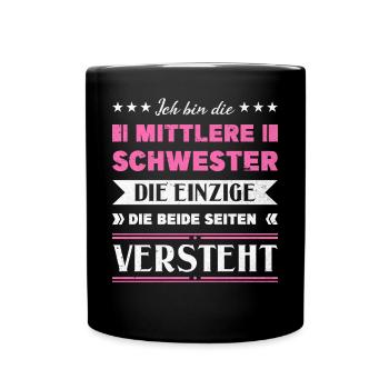 Mittelkind Sandwichkind Mittlere Schwester - Tasse einfarbig - Schwarz - Vorne