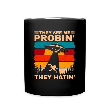 Drôle d’humour extraterrestre OVNI ils me voient Enlèvement probin - Mug uni - noir - Devant