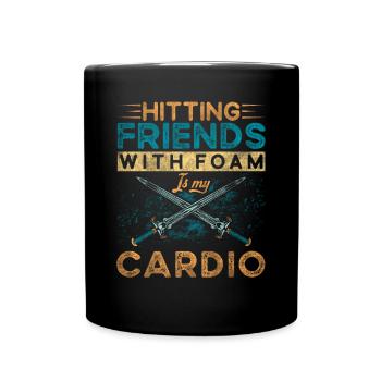 Hitting Friends With Foam Is My Cardio Rollenspiel - Tasse einfarbig - Schwarz - Vorne