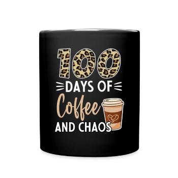 100 Days Of Coffee And Chaos 100th Day Of School F - Full Colour Mug - black - Front