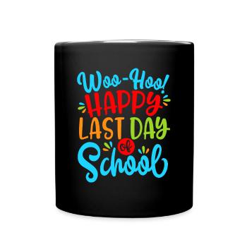 Woo Hoo Joyeux dernier jour de l’école Fun Teacher Stude - Mug uni - noir - Devant