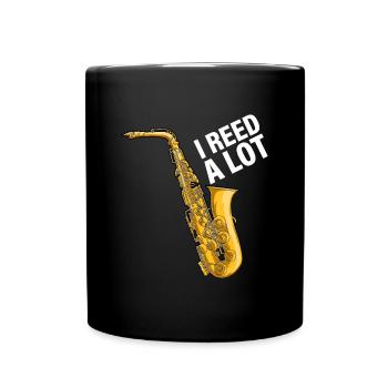 I Reed A Lot Saxophone Player Jazz Musician Saxoph - Full Colour Mug - black - Front