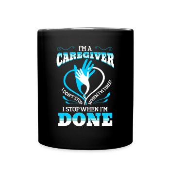 I'm A Caregiver Caregiving Nurse Carer Helpnurse c - Full Colour Mug - black - Front