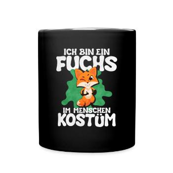Ich Bin Ein Fuchs Im Menschen Kostum - Tasse einfarbig - Schwarz - Vorne