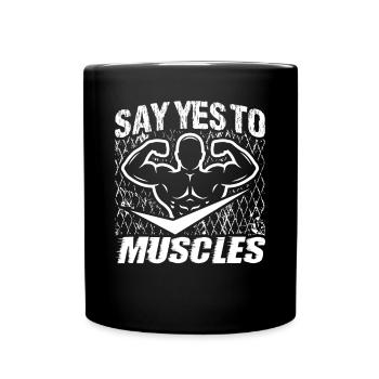 Strongman Yes To Muscles Gym Fitness Bodybuilding - Full Colour Mug - black - Front
