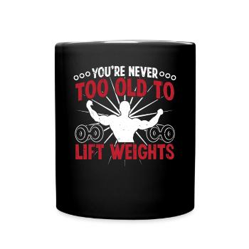 Strongman Never Too Old Gym Fitness Bodybuilding - Tasse einfarbig - Schwarz - Vorne
