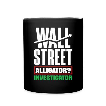 Wall Street Alligator? Investigator Investor Day - Tasse einfarbig - Schwarz - Vorne