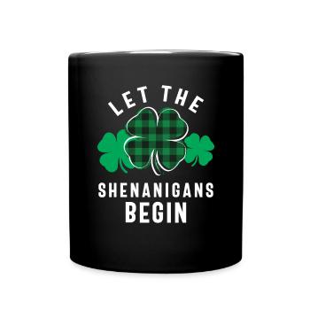 Let The Shenanigans Begin Shamrock St Patricks Day - Full Colour Mug - black - Front