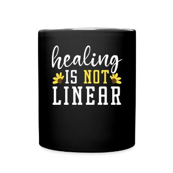 Heilung ist kein lineares Bewusstsein für psychische Gesundheit - Tasse einfarbig - Schwarz - Vorne