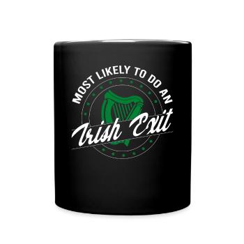 Most Likely To Do An Irish Exit Saint Patrick Day - Full Colour Mug - black - Front