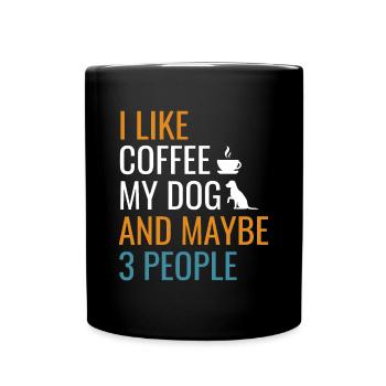 I Like Coffee My Dog & Maybe 3 People Vintage Coff - Full Colour Mug - black - Front