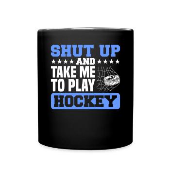 Tais-toi et emmène-moi jouer au hockey - Mug uni - noir - Devant