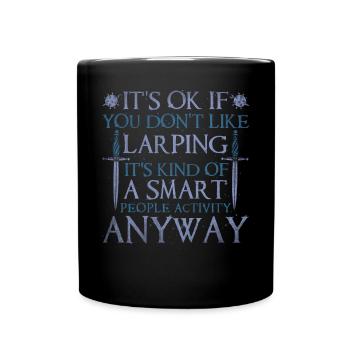 Its Ok If You Don't Like Larping RPG LARP - Full Colour Mug - black - Front